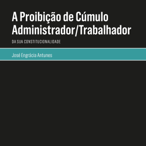 A proibição de cúmulo administrador/trabalhador