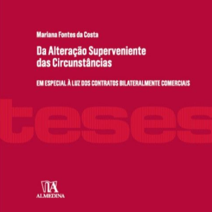 Da alteração superveniente das circunstâncias