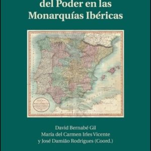 Actores e instrumentos del poder en las monarquías ibéricas