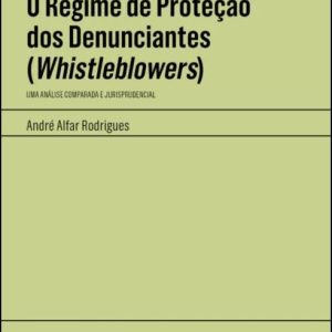 O regime de proteção dos denunciantes (whistleblowers)
