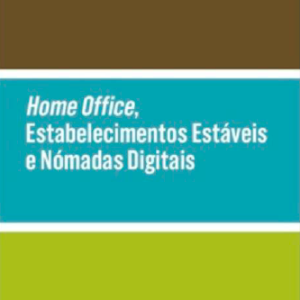 Home office, estabelecimentos estáveis e nómadas digitais
