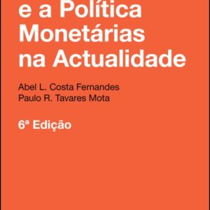A teoria e a política monetárias na actualidade