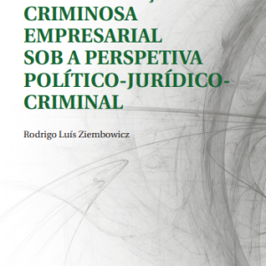 A organização criminosa empresarial sob a perspetiva político-jurídico-criminal