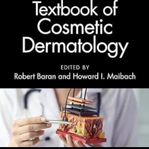 Textbook of Cosmetic Dermatology (Series in Cosmetic and Laser Therapy) 6th Edition