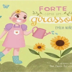 Forte como um Girassol